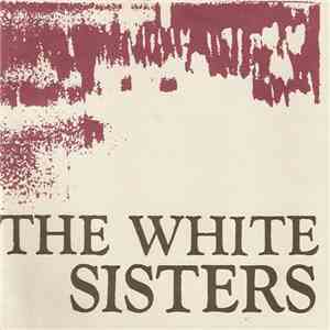 The White Sisters  - Big Girl