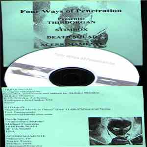 Thirdorgan / Stimbox / Death Squad / Acerrimamente - Four Ways Of Penetrati ...