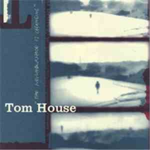 Tom House - The Neighborhood Is Changing