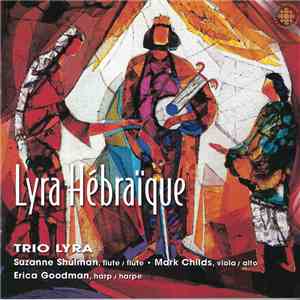Trio Lyra - Lyra Hébraïque - Music Of Jewish Composers