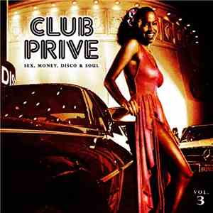 Various, DJ Bronco - Club Privé Sex, Money, Disco & Soul Vol. 3