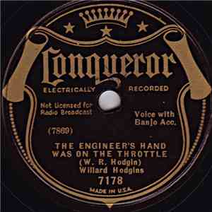 Willard Hodgins - The Engineer's Hand Was On The Throttle / She Waves As Hi ...