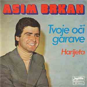 Asim Brkan - Tvoje Oci Garave
