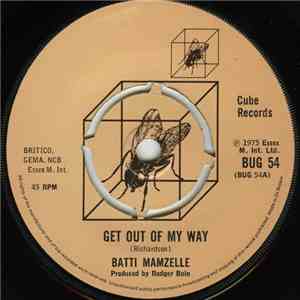 Batti Mamzelle - Get Out Of My Way