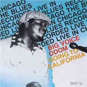 Big Voice Odom - Going To California
