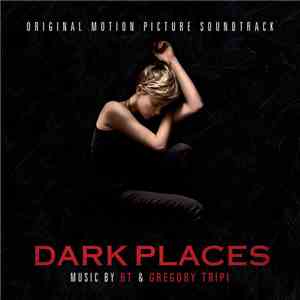 BT & Gregory Tripi - Dark Places