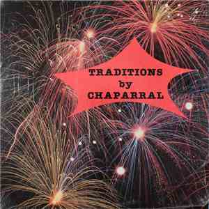 Chaparral  - Traditions