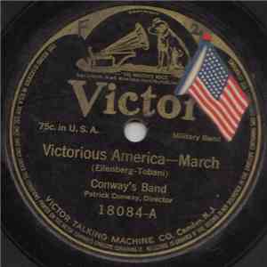 Conway's Band / Victor Military Band - Victorious America