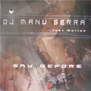 DJ Manu Serra - Say Before