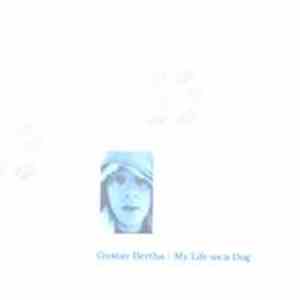 Gustav Bertha - My Life As A Dog