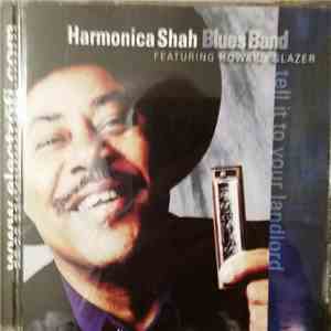 Harmonica Shah - Tell It To Your Landlord