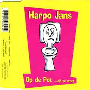 Harpo Jans - Op De Pot (...Zit Ze Weer)