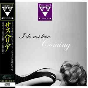 I Do Not Love - Coming