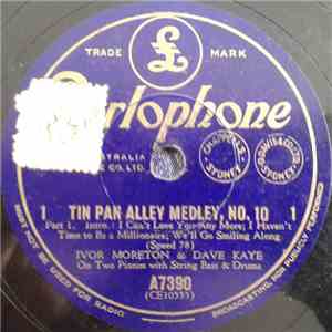 Ivor Moreton And Dave Kaye - Tin Pan Alley Medley, No. 10