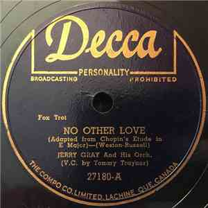 Jerry Gray And His Orchestra V.C. By Tommy Traynor - No Other Love / Honestly I Love You