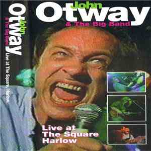 John Otway And The Big Band  - Live At The Square, Harlow