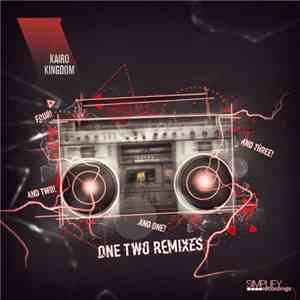 Kairo Kingdom - One Two (Remixes)