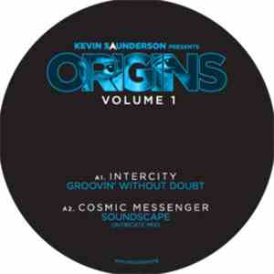 Kevin Saunderson - Origins (Volume 1)