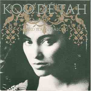 Koo Dé Tah - Missed You All Along