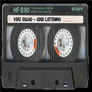 kOrE sQuAd - Good Listening