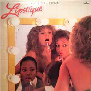 Lipstique  - At The Discotheque