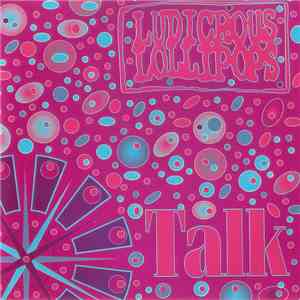 Ludicrous Lollipops - Talk