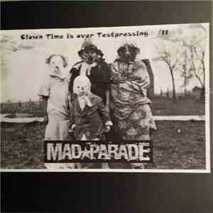 Mad Parade - Clown Time Is Over