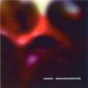 Manicm - Slowmotionadversity