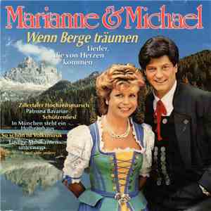 Marianne & Michael - Wenn Berge Träumen