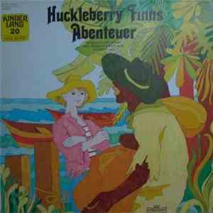 Mark Twain / Kurt Vethake - Huckleberry Finns Abenteuer