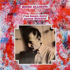 Mose Allison - I've Been Doin' Some Thinkin'
