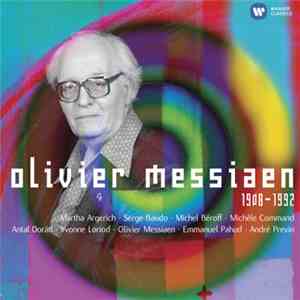 Olivier Messiaen - 1908 - 1992: The Collectors Edition