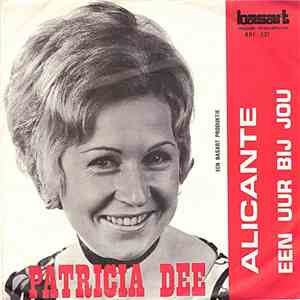 Patricia Dee - Alicante / Een Uur Bij Jou