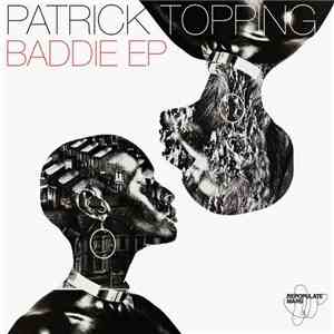 Patrick Topping - Baddie EP