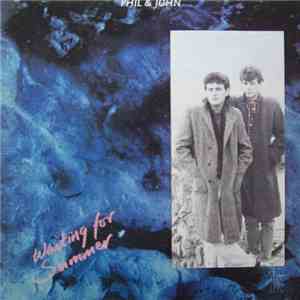 Phil & John  - Waiting For Summer