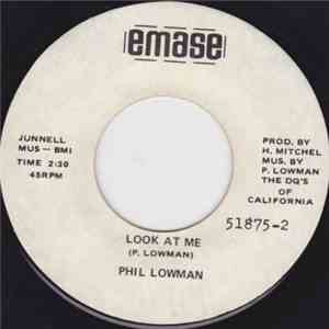 Phil Lowman - Can't Leave You Alone / Look At Me