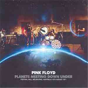 Pink Floyd - Planets Meeting Down Under