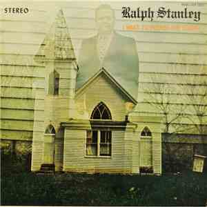 Ralph Stanley And The Clinch Mountain Boys - I Want To Preach The Gospel