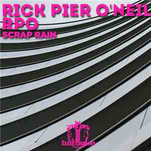Rick Pier O'Neil RPO - Scrap Rain