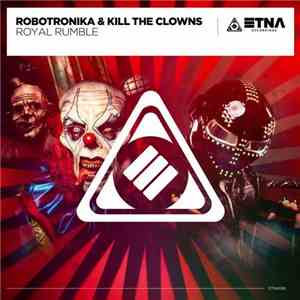 Robotronika & Kill The Clowns - Royal Rumble