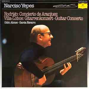 Rodrigo / Villa-Lobos / Odón Alonso ᐧ Gracia Navarro / Narciso Yepes - Concierto De Aranjuez / Gitarrenkonzert