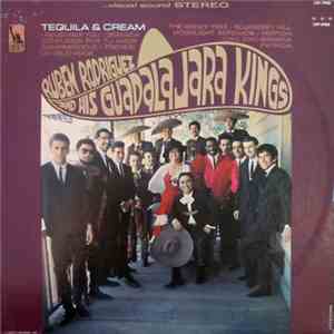 Ruben Rodriguez And His Guadalajara Kings - Tequila & Cream
