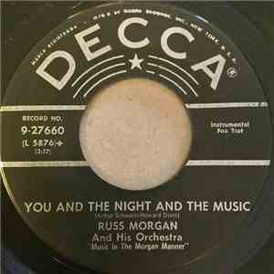 Russ Morgan And His Orchestra - You And The Night And Music / Let The Rest Of The World Go By