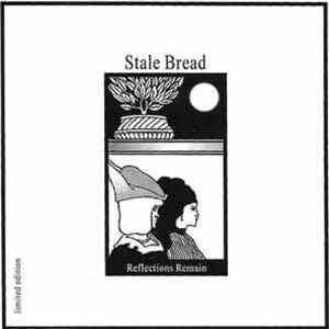 Stale Bread - Reflections Remains