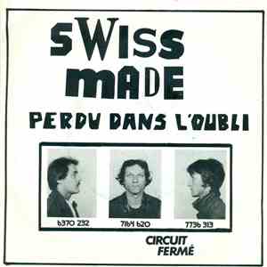 Swiss Made - Perdu Dans L'oubli