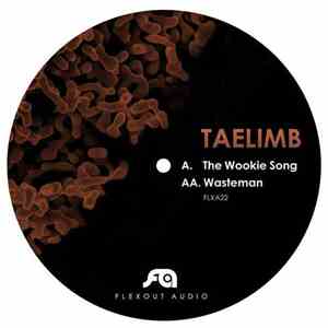 Taelimb - The Wookie Song/Wasteman