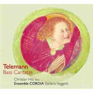Telemann / Christian Hilz, Ensemble Cordia, Stefano Veggetti - Bass Cantatas