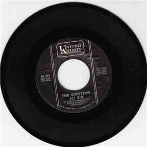 The Exciters - Get Him / It's So Exciting