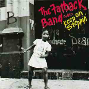 The Fatback Band - Keep On Steppin'