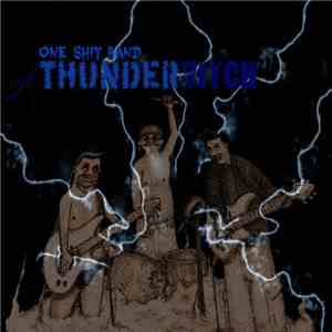 Thunderbitch  - One Shit Band